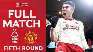 FULL MATCH  Nottingham Forest v Manchester United  Fifth Round  Emirates FA Cup 2023-24