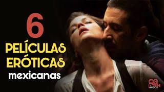 6 peliculas mexicanas de temática adulta