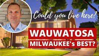 Living in Milwaukee Wauwatosa