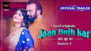 Jaan Bujh Kar - season 2  Voovi Originals I Official Trailer I Releasing on 4th August 2023 onVoovi