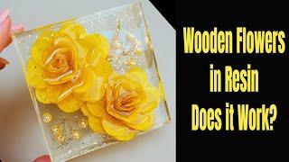 Wooden Flowers in Resin... Does it Work?