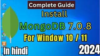 How to install MongoDB Community Server 7.0.8 On windows 10  11