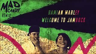 Damian Marley - Welcome To Jamrock MAD CANDY remix