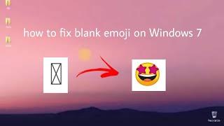 how to fix emoji not showed on browser windows 7 work in any website no need windows 10