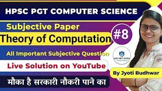 # 8 TOC HPSC PGT Computer Science Subjective paper  Jyoti Budhwar  UGC NET GYAN Computer Science