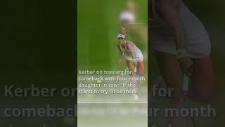 Tennis WTA Kerber on training for comeback with 4 month daughter in tow #shorts