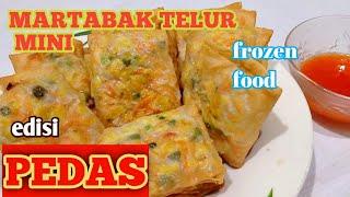 Martabak Telur Mini Pedas  Martabak Telur Frozen food #martabaktelurmini #frozenfood