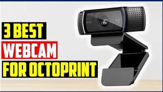 Top 3 webcams for OctoPrint A guide to choosing the best one for your 3D printing needs
