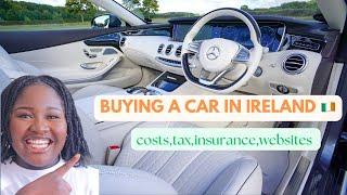HOW TO BUY A CAR IN IRELAND  - TOP TIPS FOR FIRST TIME BUYERS
