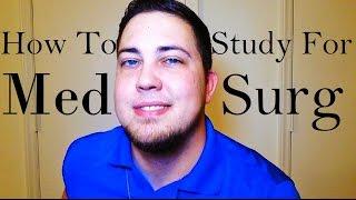 How To Study Med Surg 6 Steps to Straight As