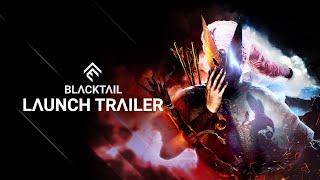 BLACKTAIL - Launch Trailer