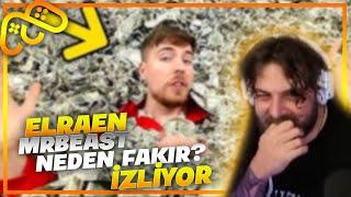 Elraen MrBeast Neden Fakir? İzliyor @murselogluarda