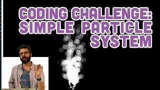 Coding Challenge #78 Simple Particle System