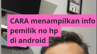 Cara menampilkan info pemilik no hp di android