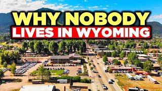 Why Nobody Wants to Live in Wyoming