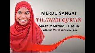 SUARA  MERDU - TILAWAH QURAN USTADZAH MASTIA LESTALUHU