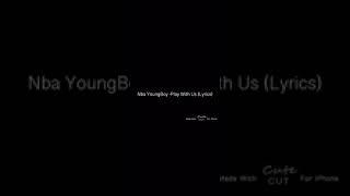 NBA YoungBoy -Play With Us Lyrics