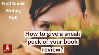 1st Grade How to Write A Review Paper No.7 How to Give a Sneak Peek of Your Book Review