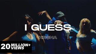 KR$NA - I Guess  Official Music Video