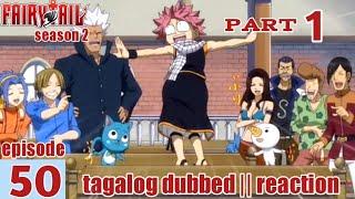Fairy Tail S2 Episode 50 Part 1 Tagalog Dub  reaction