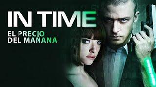 IN TIME   EL PRECIO DEL MAÑANA  PELÍCULA COMPLETA  PELÍCULA EN ESPAÑOL