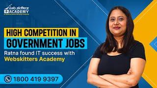 Cracking Govt. Jobs Tough? Watch Ratna Build a Fulfilling IT Career with Webskitters Academy