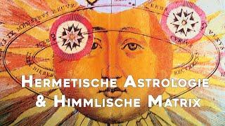 Hermetische Astrologie und die Himmlische Matrix Im Gespräch mit Rafael Gil Brand