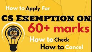 CS How to apply for exemption on the basis of 60% for all CS students How to check How to cancel