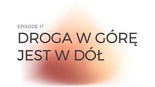 Powołanie Ep 17 Droga w górę jest w dół