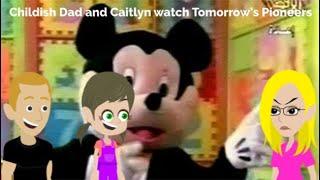 Childish Dad and Caitlyn watch Tomorrow’s Pioneers