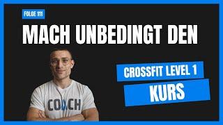 Folge 111   Warum du den CrossFit Level 1 Kurs unbedingt machen solltest