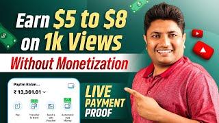 Earn $5 to $8 on 1K Views Without Monetization  Earn Money on YouTube Without Monetization