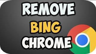 how to remove bing from google chrome