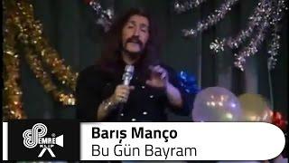 Barış MANÇO - Bu Gün Bayram