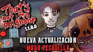 Thats not my neighbor MODO NIGHTMARE  Nueva Actualización Gameplay Español - Sin comentarios