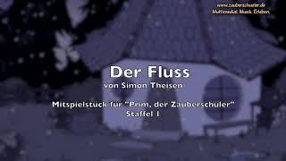 Prim der Zauberschüler - Mitspielstück 02 - Der Fluss