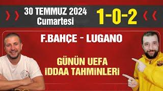 Fenerbahçe - Lugano maç analizi & UEFA analizi 1-0-2