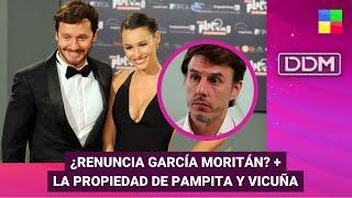 ¿Renuncia García Moritán? + La propiedad de Pampita y Vicuña #DDM  Programa completo 02102024