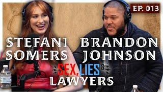 Sex Lies & Lawyers - Ep. 13 - Stefani Somers - Brandon From Vegas