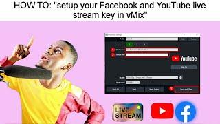 How to Setup Facebook and YouTube Stream Key in vMix - Facebook live and YouTube live