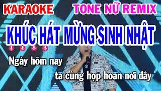 Karaoke Khúc Hát Mừng Sinh Nhật Tone Nữ Remix  Chúc Mừng Sinh Nhật Remix