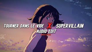 Tourner dans le vide X Supervillain audio edit + slowed