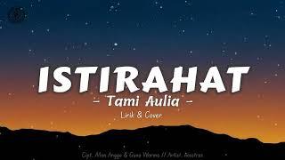 NOSSTRES - Istirahat Cover & Lirik ll By  Tami Aulia
