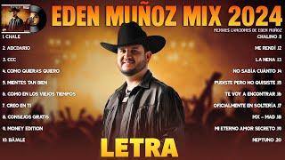 Eden Muñoz Mix 2024 LETRA Eden Muñoz Exitos 2024 - Mejores Canciones de Eden Muñoz Álbum Completo