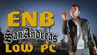 ENB ДЛЯ СЛАБЫХ КОМПЬЮТЕРОВ - GTA San Andreas