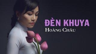 Đèn Khuya  HD  - Hoàng Châu