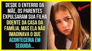 HISTÓRIAS DE SUPERAÇÃO  Desde o Enterro da Mãe os Parentes Expulsaram sua Filha Doente...