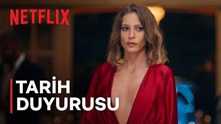 Kimler Geldi Kimler Geçti  Tarih Duyurusu  Netflix