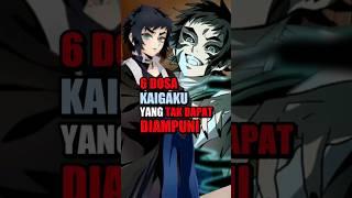 6 Dosa Kaigaku Yang Tak Dapat Diampuni #shorts