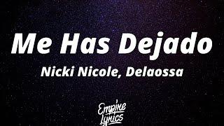 Nicki Nicole Delaossa - Me Has Dejado LetraLyrics